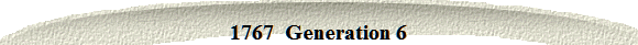 1767  Generation 6