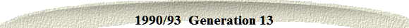 1990/93  Generation 13